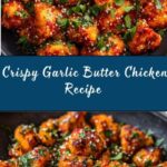 Crispy Garlic Butter Chicken Recipe