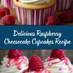 Heavenly Raspberry Cheesecake Cupcakes Recipe