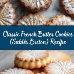 French Butter Cookies (Sablés Breton) Recipe