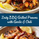 BBQ Grilled Prawns with Garlic, Lemon & Chilli: An Incredible Ultimate Recipe