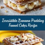 Banana Pudding Funnel Cakes Recipe