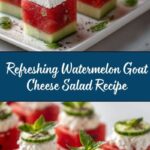 Summer Watermelon Goat Cheese Recipe