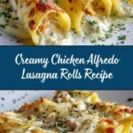 Chicken Alfredo Lasagna Rolls Recipe
