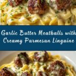 Garlic Butter Meatballs & Parmesan Linguine Dream Recipe