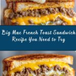 Big Mac French Toast Sandwich Recipe
