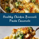 Healthy Chicken Broccoli Pasta Casserole Recipe