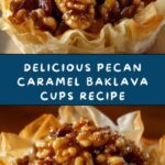 Pecan Caramel Baklava Cups Recipe