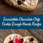 Chocolate Chip Cookie Dough Hearts Recipe