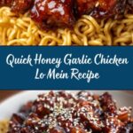 Quick & Sassy Honey Garlic Chicken Lo Mein Recipe