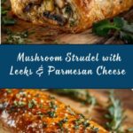 Mushroom Strudel with Leeks and Parmesan Cheese Recipe