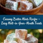 Melt-in-Your-Mouth Butter Mints Recipe
