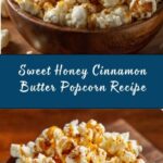 Honey Cinnamon Butter Popcorn Recipe