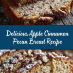 Apple Cinnamon Pecan Bread Recipe