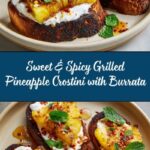 Grilled Pineapple Crostini with Burrata & Spicy Honey Recipe