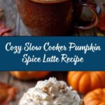 Slow Cooker Pumpkin Spice Latte Recipe